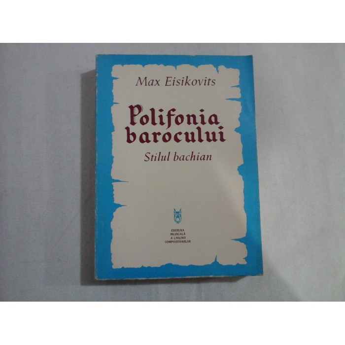 POLIFONIA BAROCULUI - MAX EISIKOVITS 